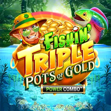 Fishin' Triple Pots of Gold POWER COMBO